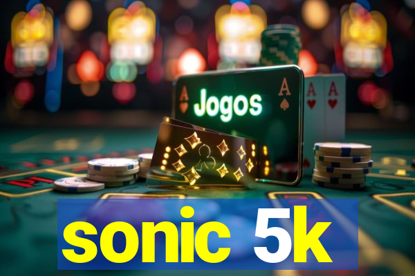 sonic 5k